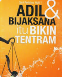 Image of Adil & Bijaksana Itu Bikin Tentram