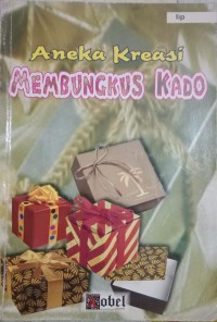 Image of ANEKA KREASI MEMBUNGKUS KADO