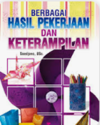 Image of Berbagai Hasil Pekerjaan dan Keterampilan