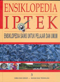 Image of Ensiklopedia IPTEK : Bab 3, Kimia dan Unsur - Bahan dan Teknologi