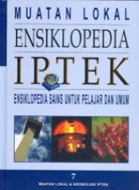Image of Ensiklopedia IPTEK : Bab 7, Muatan Lokal dan Kronologi IPTEK