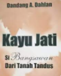Image of Kayu Jati Si Bangsawan Dari Tanah Tandus