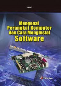 Image of Mengenal Perangkat Komputer dan Cara Menginstal Software