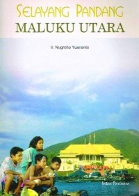 Image of SELAYANG PANDANG: MALUKU UTARA