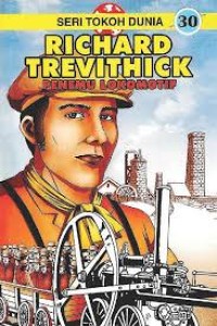 Image of Seri Tokoh Dunia 30 : Richard Trevithick (Penemu Lokomotif)
