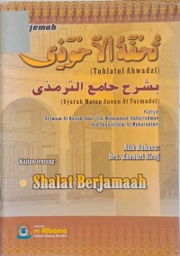 Image of Terjemah Tuhfatul Ahwadzi Kajian Tentang: Shalat Berjamaah
